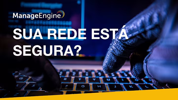 Como proteger uma rede com Log360